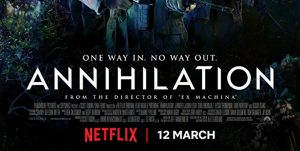 Annihilation: The Kind of Nuanced Film Hollywood Needs