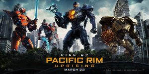 2018's Pacific Rim: Uprising Poster.