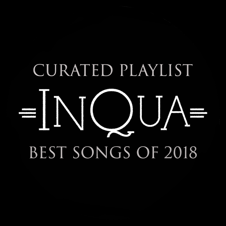 InQua’s Curated Playlist: Best Songs of 2018!