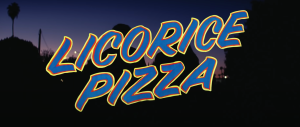 A Sweet Trip Through 1970’s LA – Licorice Pizza Review
